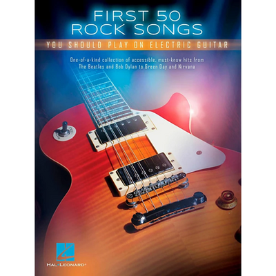 Hal Leonard First 50 Songs You Should Play On Electric Guitar